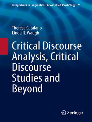 cover image of Critical Discourse Analysis, Critical Discourse Studies and Beyond